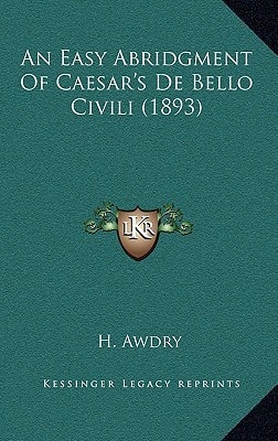 An Easy Abridgment Of Caesar's De Bello Civili (1893)