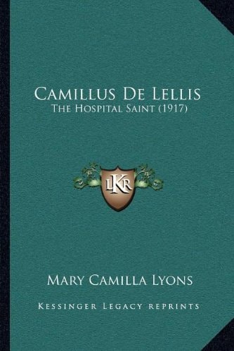 Camillus De Lellis: The Hospital Saint (1917)