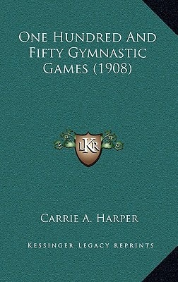 One Hundred And Fifty Gymnastic Games (1908)