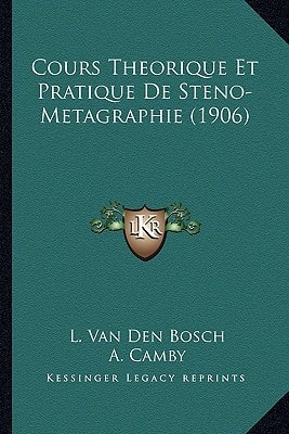 Cours Theorique Et Pratique De Steno-Metagraphie (1906)