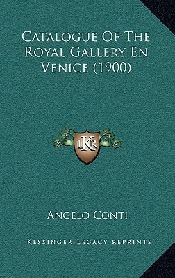 Catalogue Of The Royal Gallery En Venice (1900)