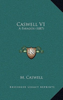 Caswell V1: A Paradox (1887)