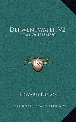 Derwentwater V2: A Tale Of 1715 (1830)