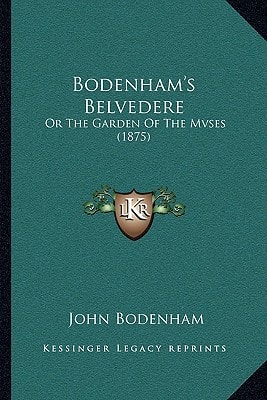 Bodenham's Belvedere: Or The Garden Of The Mvses (1875)