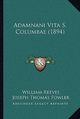 Adamnani Vita S. Columbae (1894)