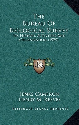The Bureau Of Biological Survey: Its History, Activities And Organization (1929)