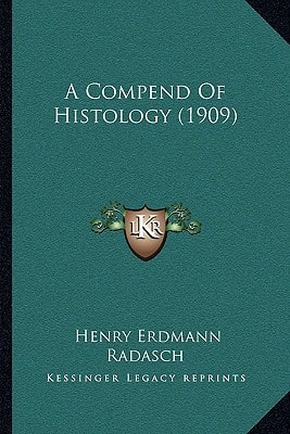 A Compend Of Histology (1909)