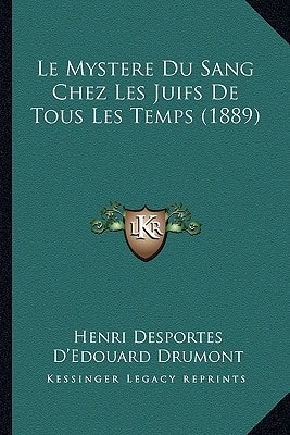 Mystere du Sang Chez les Juifs de Tous les Temps