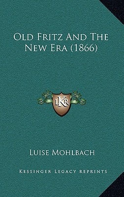 Old Fritz And The New Era (1866)