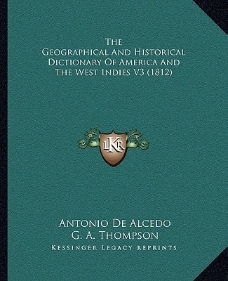 The Geographical And Historical Dictionary Of America And The West Indies V3 (1812)