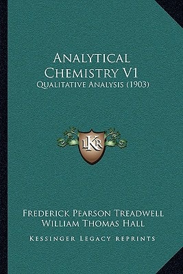Analytical Chemistry V1: Qualitative Analysis (1903)