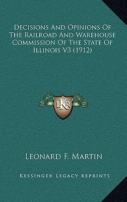 Decisions And Opinions Of The Railroad And Warehouse Commission Of The State Of Illinois V3 (1912)