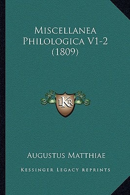 Miscellanea Philologica V1-2 (1809)