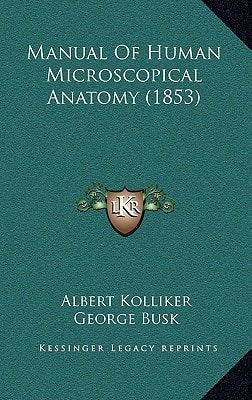 Manual Of Human Microscopical Anatomy (1853)