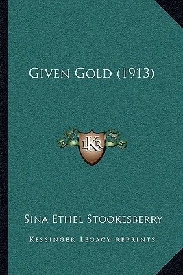 Given Gold (1913)