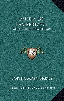 Imilda De' Lambertazzi: And Other Poems (1830)
