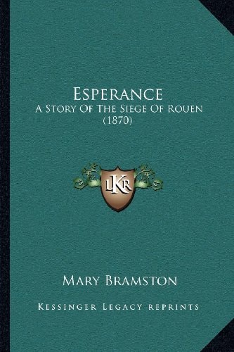 Esperance: A Story Of The Siege Of Rouen (1870)