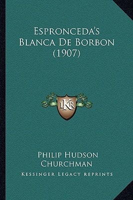 Espronceda's Blanca De Borbon (1907)