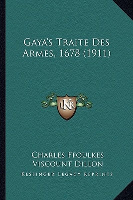Gaya's Traite Des Armes, 1678 (1911)