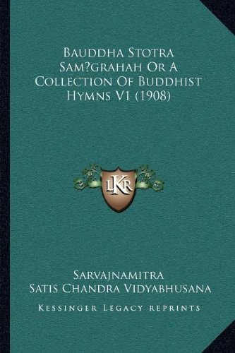 Bauddha Stotra Samgrahah Or A Collection Of Buddhist Hymns V1 (1908)
