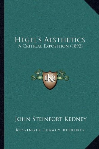 Hegel's Aesthetics: A Critical Exposition (1892)