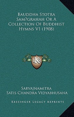 Bauddha Stotra Samgrahah Or A Collection Of Buddhist Hymns V1 (1908)