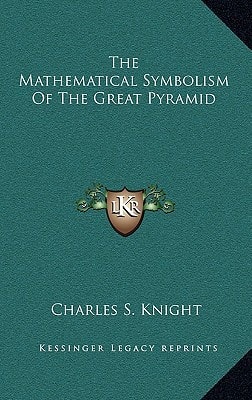 The Mathematical Symbolism of the Great Pyramid
