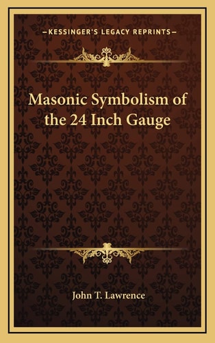 Masonic Symbolism of the 24 Inch Gauge