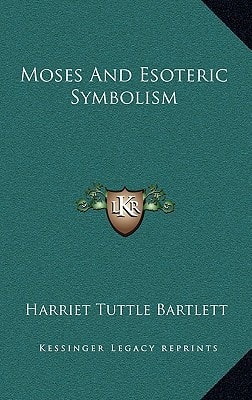 Moses and Esoteric Symbolism