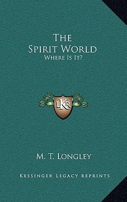 The Spirit World: Where Is It?