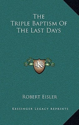 The Triple Baptism of the Last Days