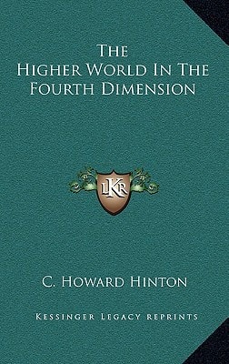 The Higher World in the Fourth Dimension