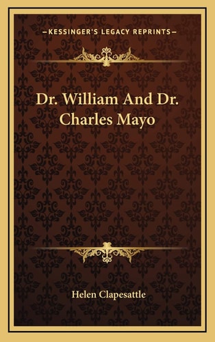 Dr. William And Dr. Charles Mayo