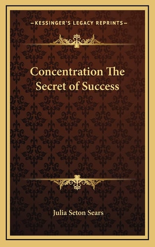 Concentration The Secret of Success