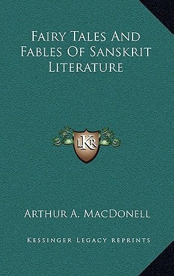 Fairy Tales And Fables Of Sanskrit Literature