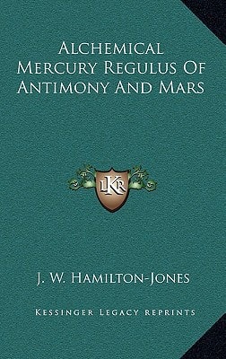 Alchemical Mercury Regulus Of Antimony And Mars