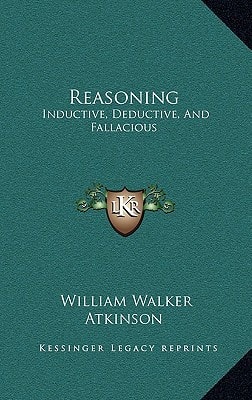 Reasoning: Inductive, Deductive, And Fallacious