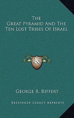The Great Pyramid and the Ten Lost Tribes of Israel