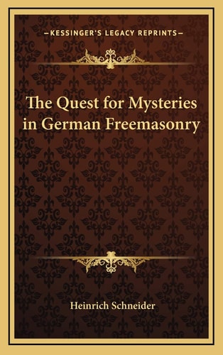 The Quest for Mysteries in German Freemasonry