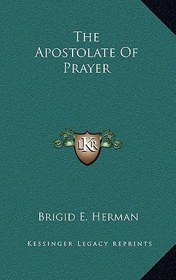 The Apostolate of Prayer