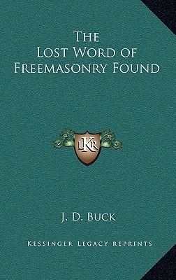 The Lost Word of Freemasonry Found