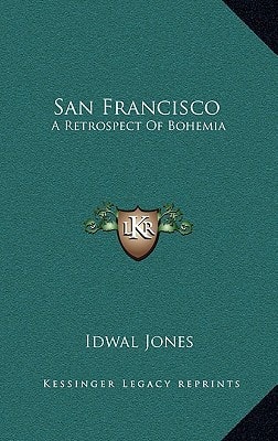 San Francisco: A Retrospect of Bohemia