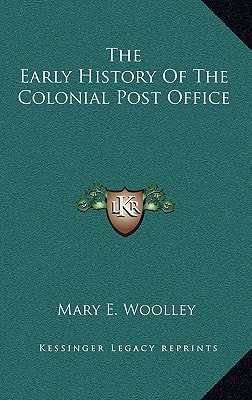 The Early History of the Colonial Post Office