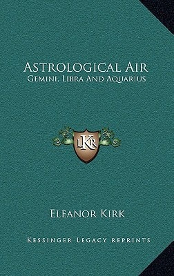 Astrological Air: Gemini, Libra and Aquarius