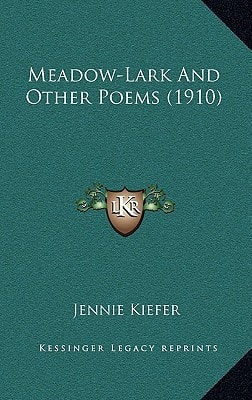 Meadow-Lark and Other Poems (1910)