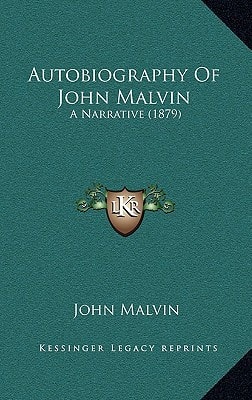 Autobiography Of John Malvin: A Narrative (1879)