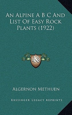 An Alpine A B C And List Of Easy Rock Plants (1922)