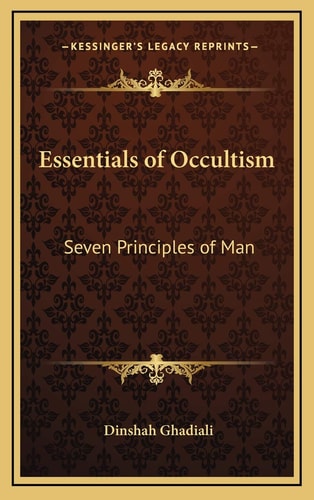 Essentials of Occultism: Seven Principles of Man