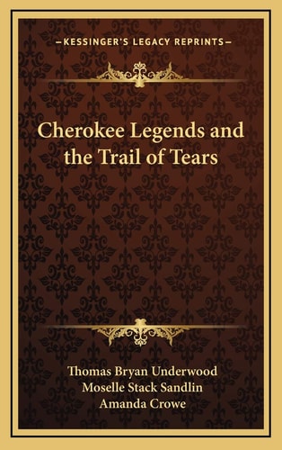 Cherokee Legends and the Trail of Tears