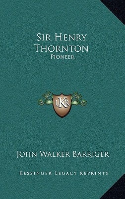 Sir Henry Thornton: Pioneer